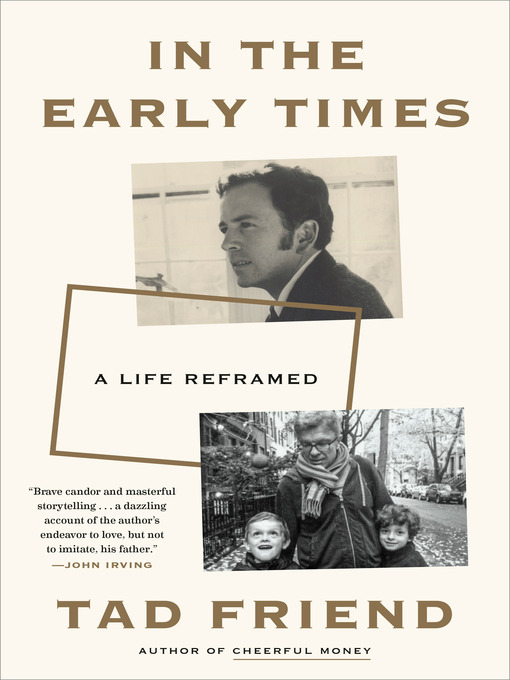 Title details for In the Early Times by Tad Friend - Wait list